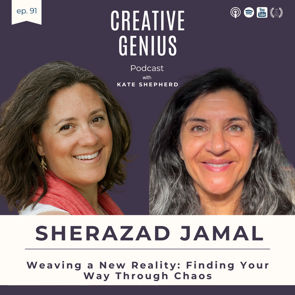 Episode 91 - Weaving a New Reality: Finding Your Way Through Chaos, Fear, and Frozen Mode with Sharazad Jamal