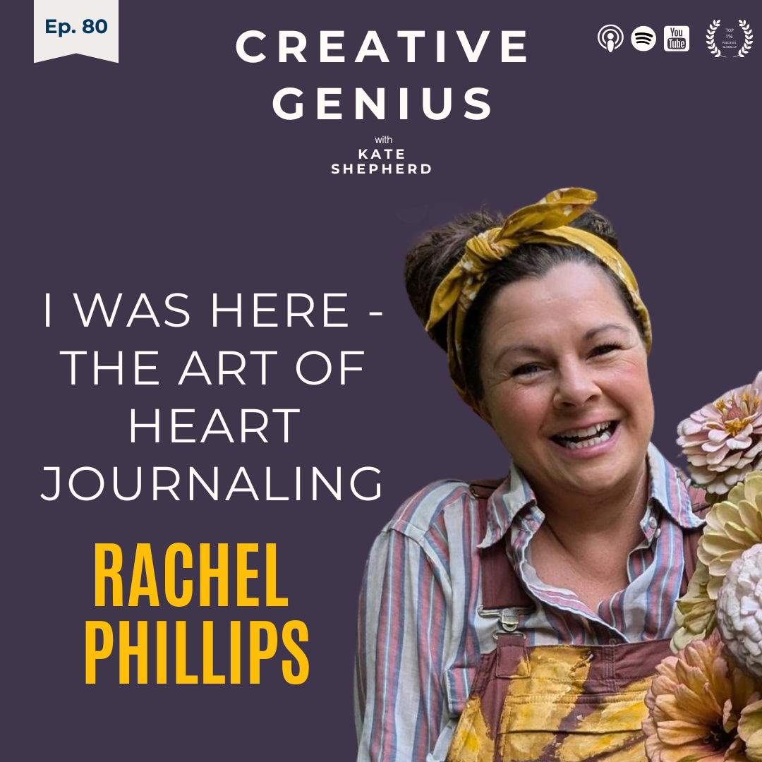 ep. 79 Encore Presentation  - Rachel Phillips, Artist - I Was Here