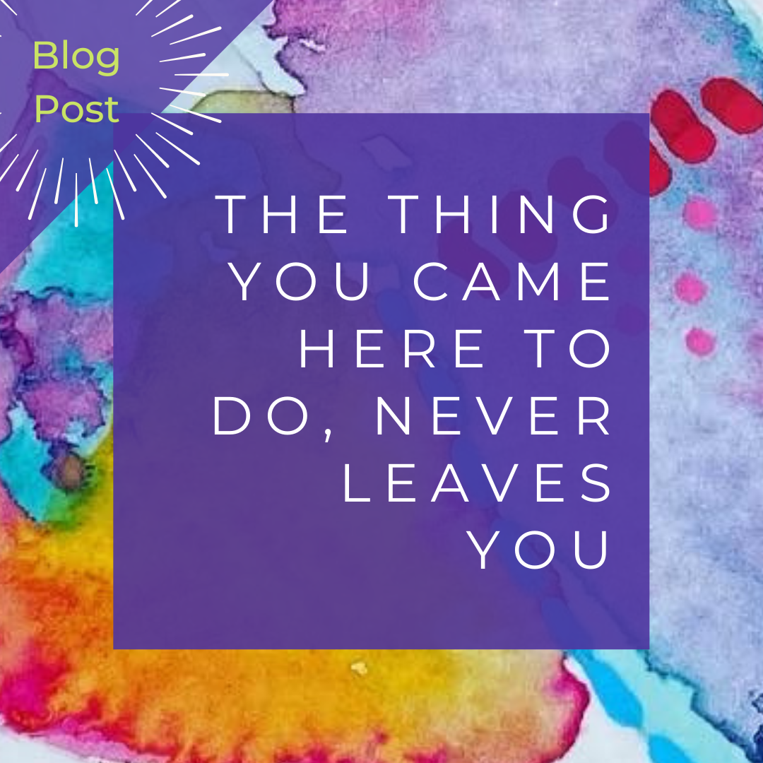 Coming up on the Podcast. March Break Thoughts & how what you came here to do can never leave you