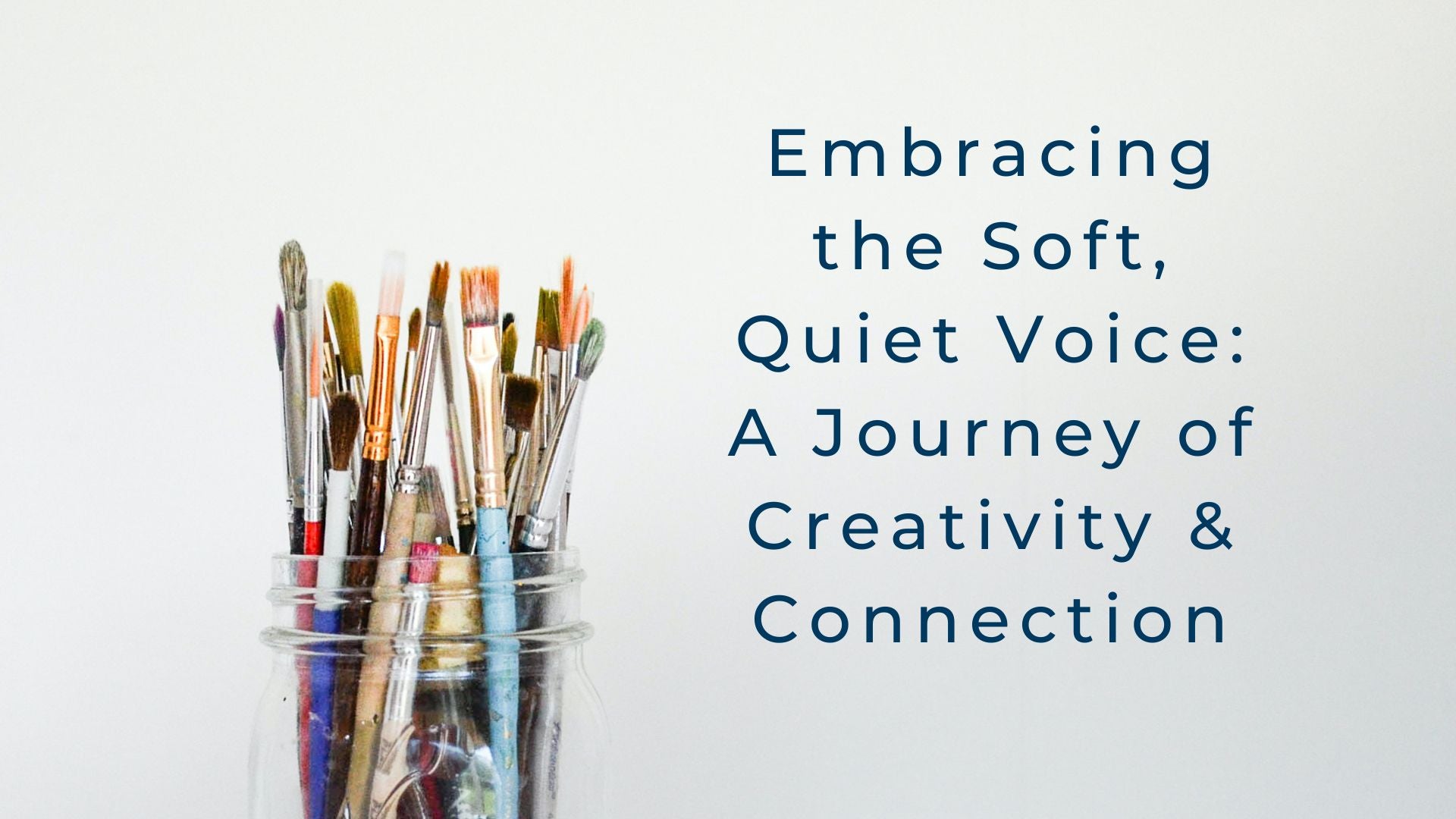 Embracing the Soft, Quiet Inner Voice: A Journey of Creativity and Connection