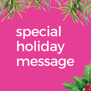 Special Holiday Message for you, yes YOU