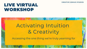 Activating Intuition & Creativity LIVE virtual workshop