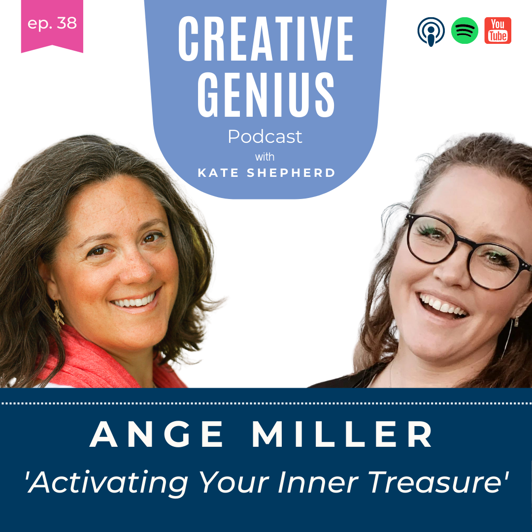 The Creative Genius Podcast | Episode 38 - Ange Miller, Alcohol Ink Artist - Activating Your Inner Treasure