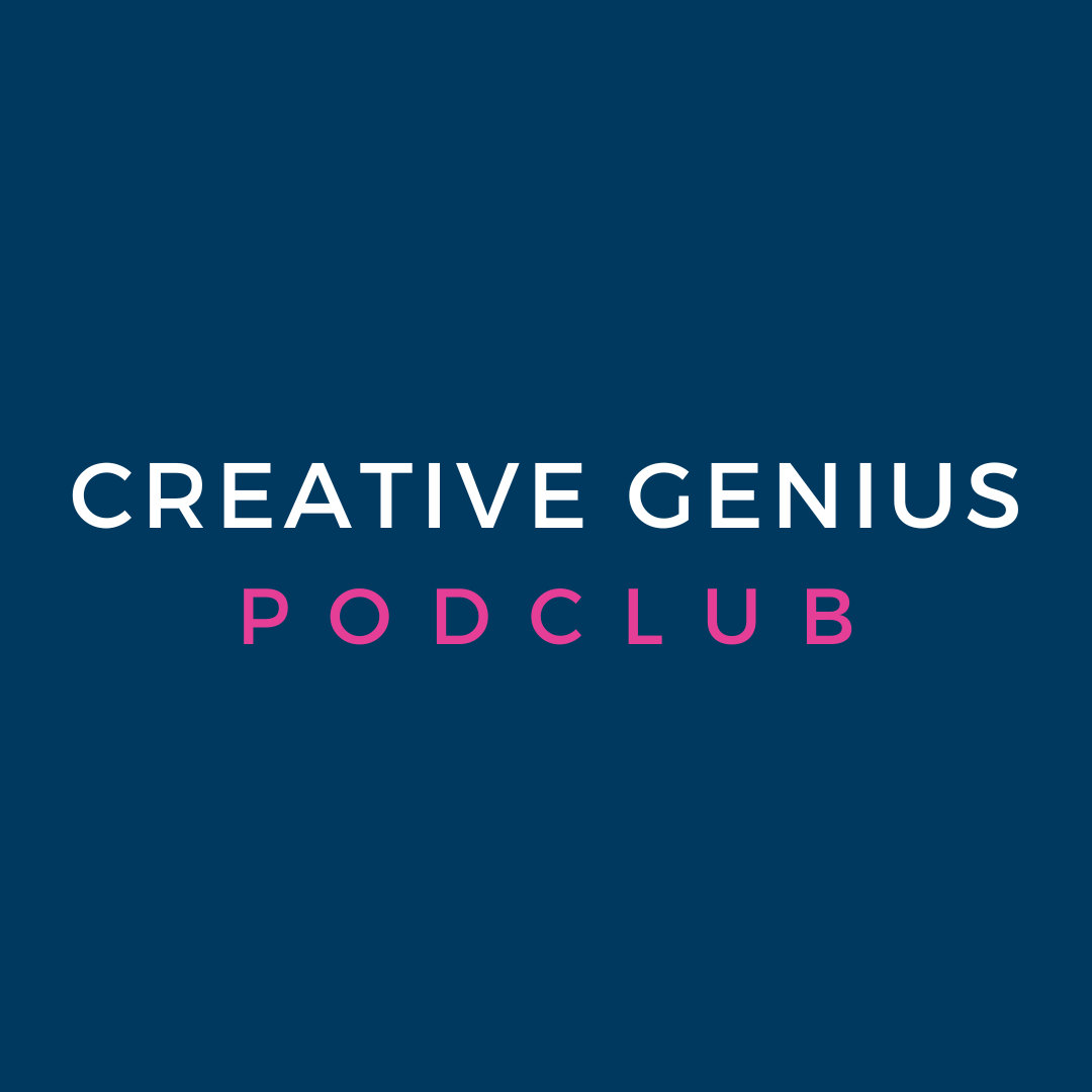 Introducing The Creative Genius PodClub  & Listener Lab – Two New Way to Connect, Reflect, Deepen and Grow Together