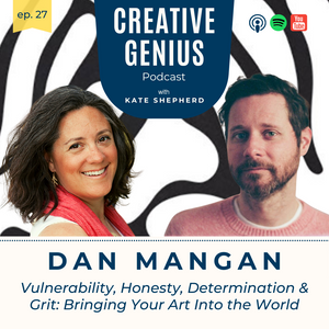 CG | Episode 027 | Dan Mangan - Vulnerability, Honesty, Determination & Grit: Bringing Your Art Into the World