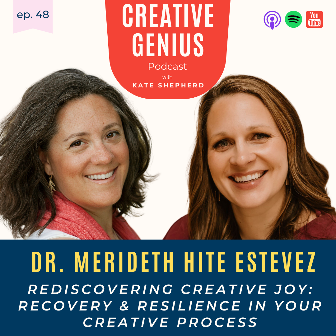 Jessica Merideth Ep 48 - Dr. Merideth Hite Estevez - Rediscovering Creative Joy: Recove ...