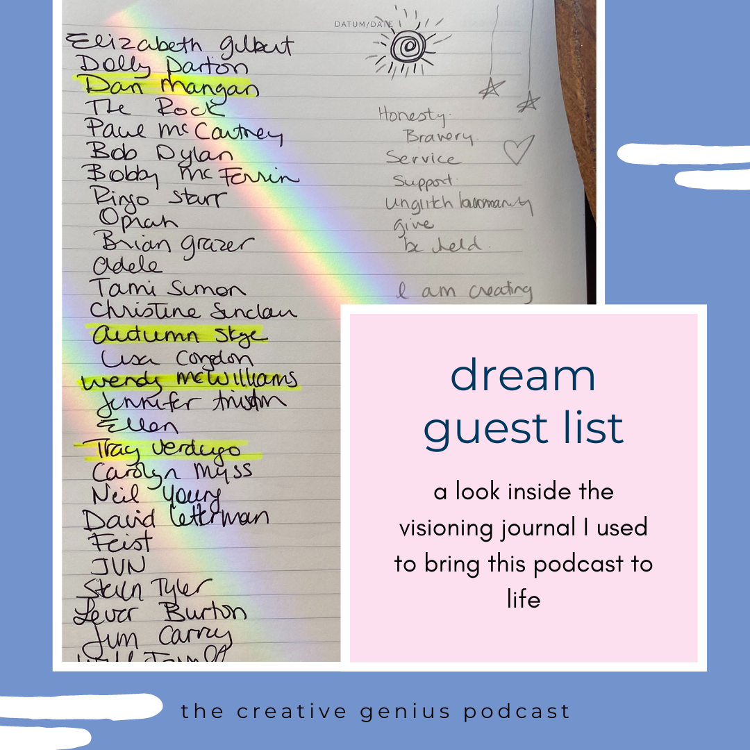 Celebrating ONE YEAR of The Creative Genius Podcast (and dream guests)