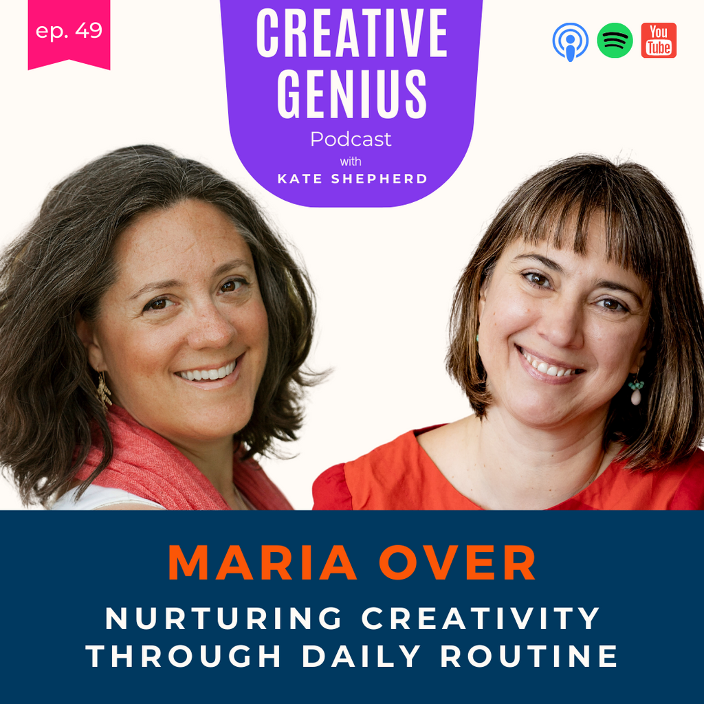 Ep 49 - Maria Over - Nurturing Creativity through Daily Routine