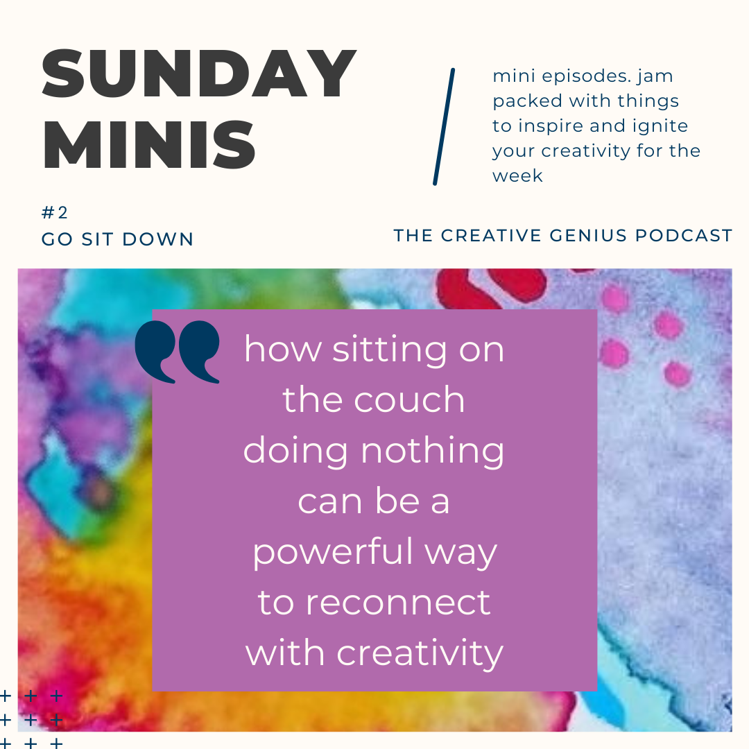 Sunday Mini #2 - Go sit Down: A practical suggestion for tuning into intuition