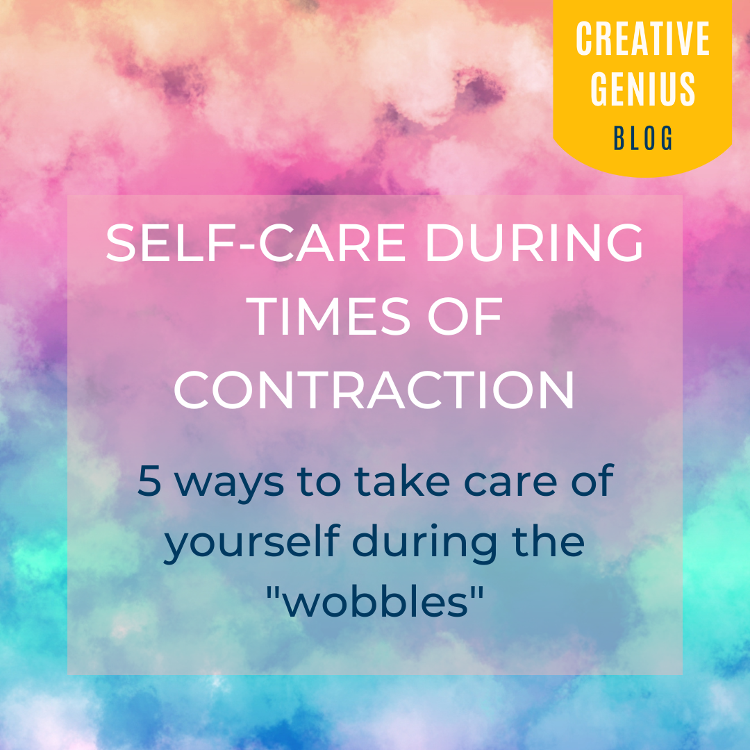 Self-care during times of contraction: 5 ways to take care of yourself ...